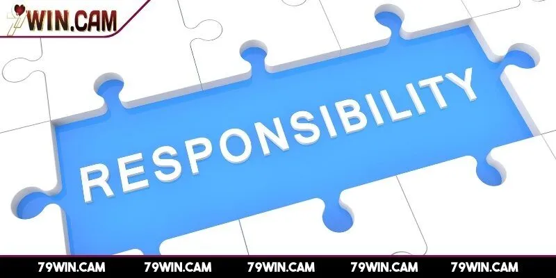 Chơi có trách nhiệm 79win 1 Mục tiêu và một số nguyên tắc chính sách